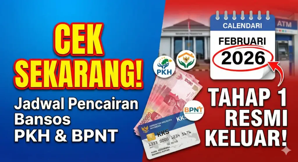 Cek Sekarang! Jadwal Pencairan Bansos PKH dan BPNT Tahap 1 Februari 2026 Resmi Keluar