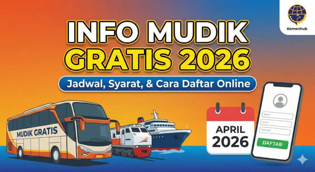 Info Program Mudik Gratis 2026 Jadwal, Syarat, dan Cara Daftar Online