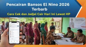 Pencairan Bansos El Nino 2026 Terbaru: Cara Cek dan Jadwal Cair Hari Ini Lewat HP